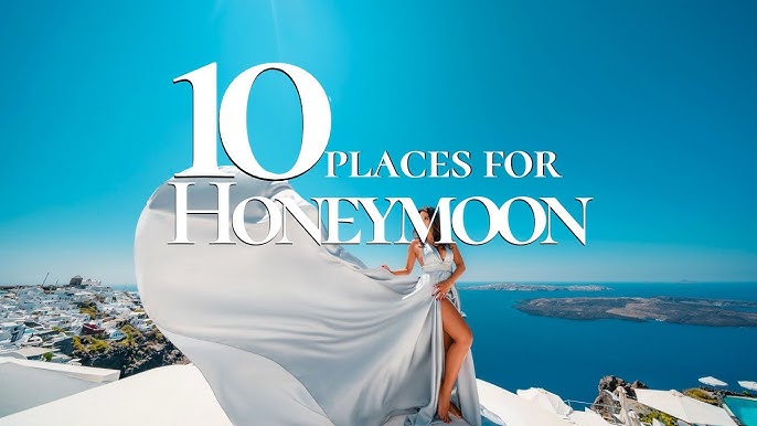 Top 10 Popular Honeymoon Destinations in Europe